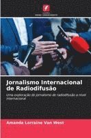 bokomslag Jornalismo Internacional de Radiodifusão
