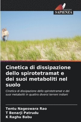 bokomslag Cinetica di dissipazione dello spirotetramat e dei suoi metaboliti nel suolo