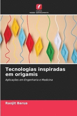 Ranjit Barua - Tecnologias inspiradas em origamis, Häftad