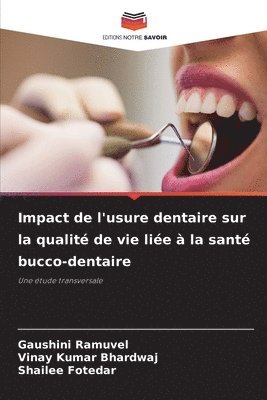 bokomslag Impact de l'usure dentaire sur la qualité de vie liée à la santé bucco-dentaire