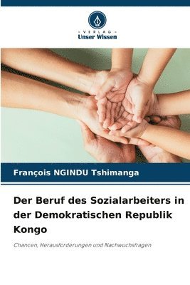 François Ngindu Tshimanga, François NGINDU Tshimanga - Beruf des Sozialarbeiters in der Demokratischen Republik Kongo, Häftad
