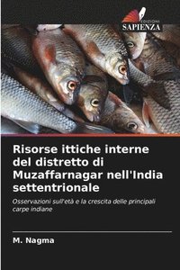 bokomslag Risorse ittiche interne del distretto di Muzaffarnagar nell'India settentrionale