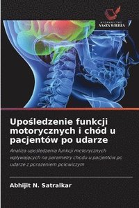 bokomslag Upo¿ledzenie funkcji motorycznych i chód u pacjentów po udarze