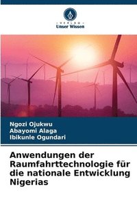 bokomslag Anwendungen der Raumfahrttechnologie für die nationale Entwicklung Nigerias