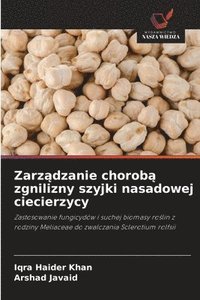 bokomslag Zarz?dzanie chorob? zgnilizny szyjki nasadowej ciecierzycy