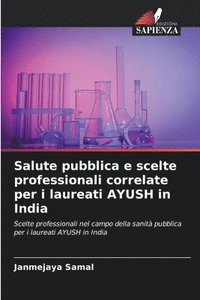bokomslag Salute pubblica e scelte professionali correlate per i laureati AYUSH in India