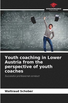 bokomslag Youth coaching in Lower Austria from the perspective of youth coaches