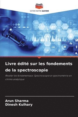 Arun Sharma, Dinesh Kulhary - Livre édité sur les fondements de la spectroscopie, Häftad