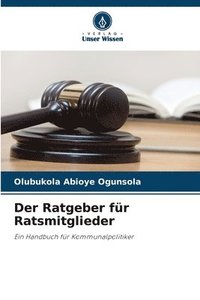 bokomslag Der Ratgeber für Ratsmitglieder