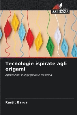 Ranjit Barua - Tecnologie ispirate agli origami, Häftad