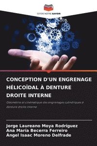 bokomslag Conception d'Un Engrenage Hélicoïdal À Denture Droite Interne