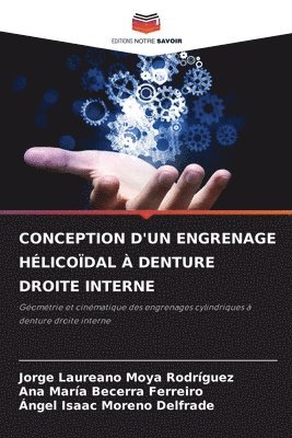 bokomslag Conception d'Un Engrenage Hélicoïdal À Denture Droite Interne