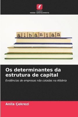 Anila Çekrezi - Os determinantes da estrutura de capital, Häftad