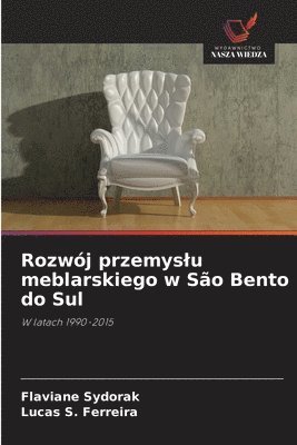 bokomslag Rozwój przemys¿u meblarskiego w São Bento do Sul
