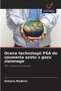 bokomslag Ocena technologii PSA do usuwania azotu z gazu ziemnego