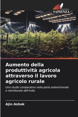 Ajin Ashok - Aumento della produttività agricola attraverso il lavoro agricolo rurale, Häftad