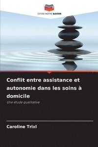bokomslag Conflit entre assistance et autonomie dans les soins à domicile