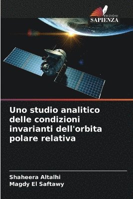 bokomslag Uno studio analitico delle condizioni invarianti dell'orbita polare relativa