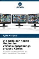bokomslag Die Rolle der neuen Medien im Verfassungsgebungs prozess Kenias