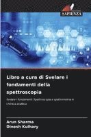 bokomslag Libro a cura di Svelare i fondamenti della spettroscopia