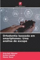 bokomslag Ortodontia baseada em smartphones: Uma análise de escopo