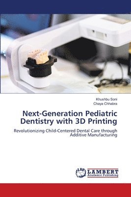Next-Generation Pediatric Dentistry with 3D Printing
