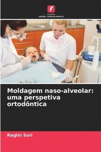 bokomslag Moldagem naso-alveolar: uma perspetiva ortodôntica