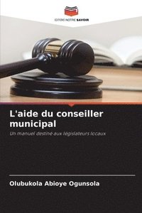 bokomslag L'aide du conseiller municipal