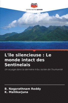 L'île silencieuse: Le monde intact des Sentinelais