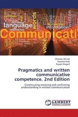 Shereen Ahmed, Kawther Kotb, Rupert Wegerif - Pragmatics and written communicative competence. 2nd Edition, Häftad