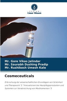 Gore Vikas Jalindar, Saurabh Dushing Pradip, Rushikesh Umesh Kale, Mr. Gore Vikas Jalindar, Mr. Saurabh Dushing Pradip - Cosmeceuticals, Häftad