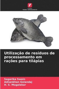 bokomslag Utilização de resíduos de processamento em rações para tilápias