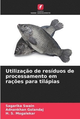 bokomslag Utilização de resíduos de processamento em rações para tilápias