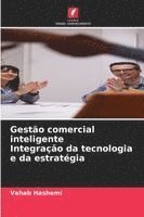 bokomslag Gestão comercial inteligente Integração da tecnologia e da estratégia