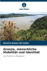 bokomslag Grenze, menschliche Mobilität und Identität