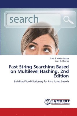 Fast String Searching Based on Multilevel Hashing. 2nd Edition