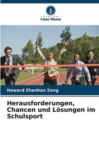 bokomslag Herausforderungen, Chancen und Lösungen im Schulsport