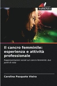 bokomslag Il cancro femminile: esperienza e attività professionale