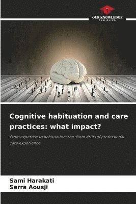 bokomslag Cognitive habituation and care practices