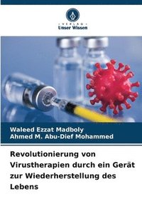 bokomslag Revolutionierung von Virustherapien durch ein Gerät zur Wiederherstellung des Lebens
