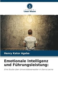 bokomslag Emotionale Intelligenz und Führungsleistung: