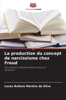 La production du concept de narcissisme chez Freud
