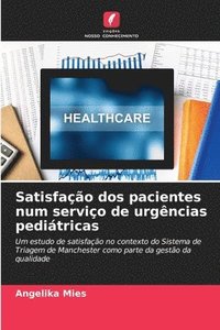 bokomslag Satisfação dos pacientes num serviço de urgências pediátricas