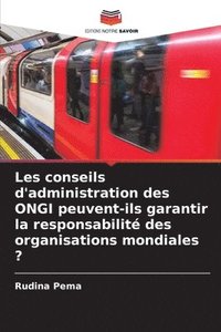 bokomslag Les conseils d'administration des ONGI peuvent-ils garantir la responsabilité des organisations mondiales ?