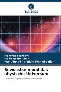 bokomslag Bewusstsein und das physische Universum