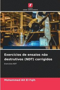 bokomslag Exercícios de ensaios não destrutivos (NDT) corrigidos