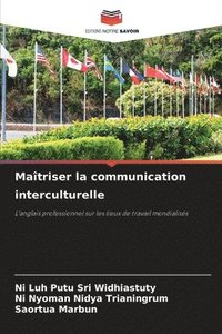 bokomslag Maîtriser la communication interculturelle