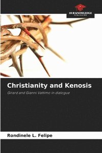 bokomslag Christianity and Kenosis