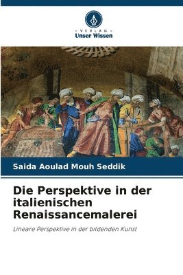 bokomslag Die Perspektive in der italienischen Renaissancemalerei