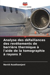 bokomslag Analyse des dfaillances des revtements de barrire thermique  l'aide de la tomographie  rayons X